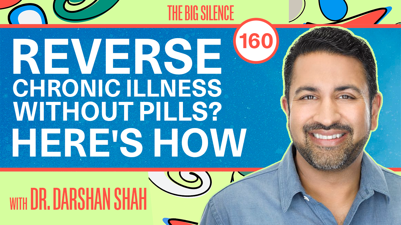 160. “You Have to Become the Boss of Your Biology” — Dr. Darshan Shah on Mental Health, Longevity & Healing from the Inside Out