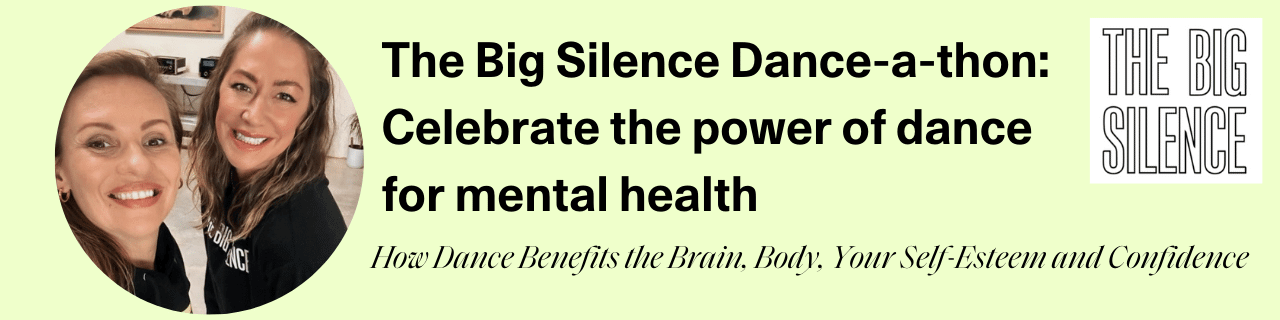 The Big Silence Dance-a-thon: Celebrate the power of dance for mental health