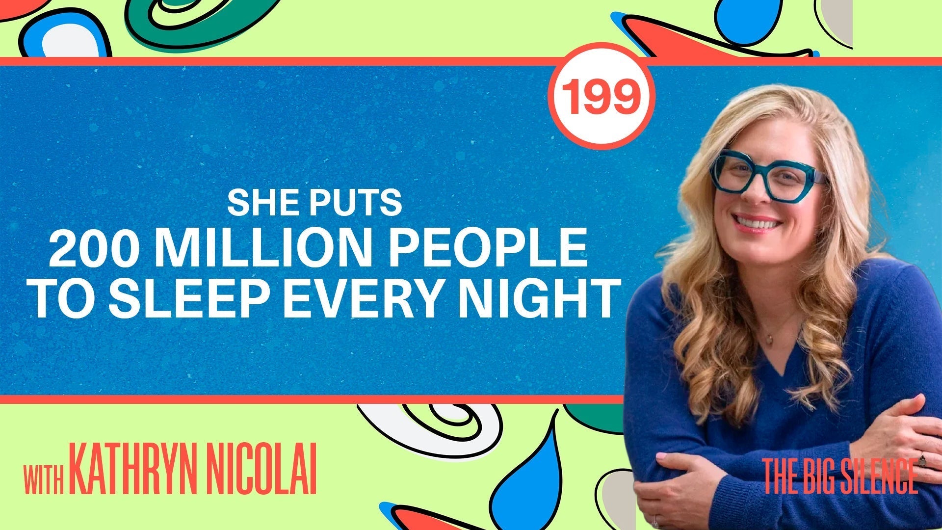 199. Kathryn Nicolai: The Bedtime Secret That Got 200 Million Downloads