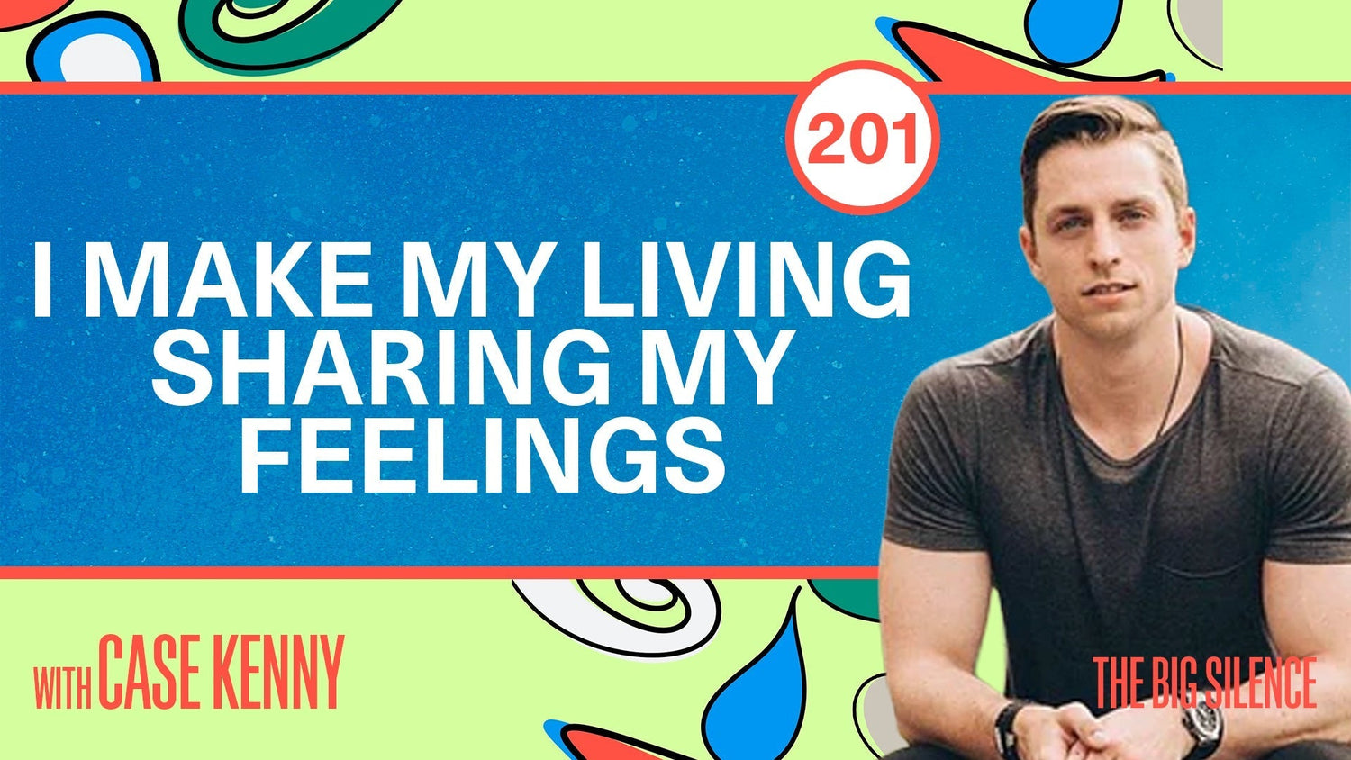 201. Mindfulness Expert Case Kenny: Stop Borrowing Who You Are