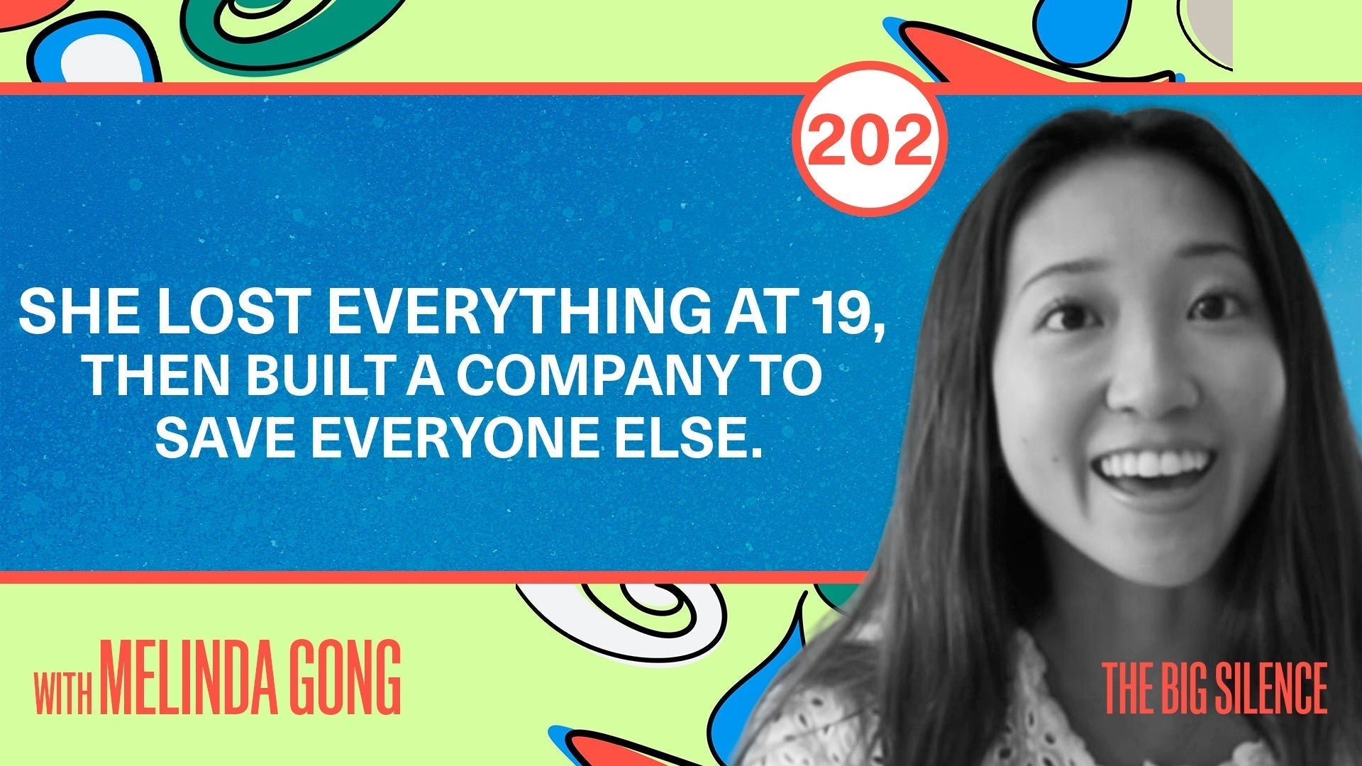 202. Melinda Gong Lost Her Brother at 19, Then Built a Company So No One Else Would Have to Suffer Alone