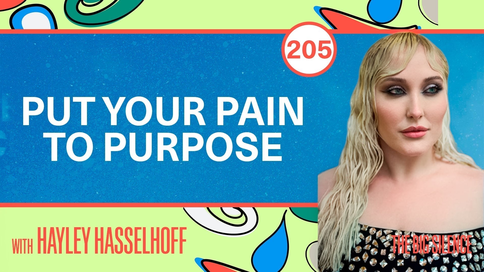 205. Hayley Hasselhoff: The Pioneer of Body Positivity on Losing Her Mom and Finding Herself Again