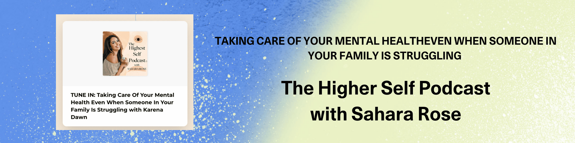 The Higher Self Podcast with Sahara Rose