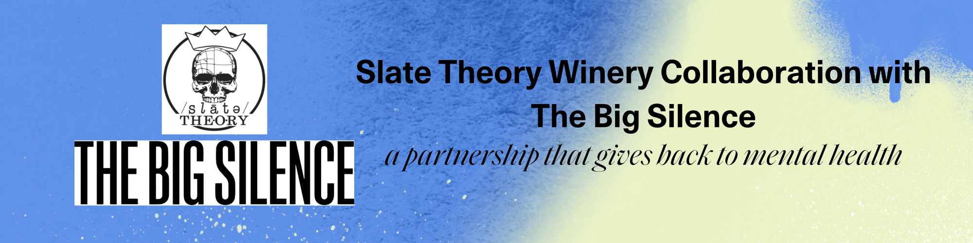 Slate Theory Winery Collaboration with The Big Silence