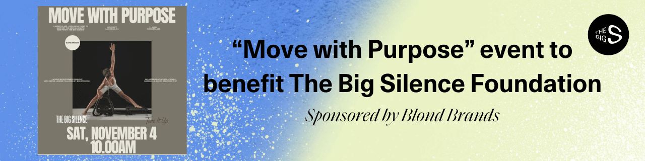 Move with purpose a benefit for The Big Silence sponsored by Blond Brands