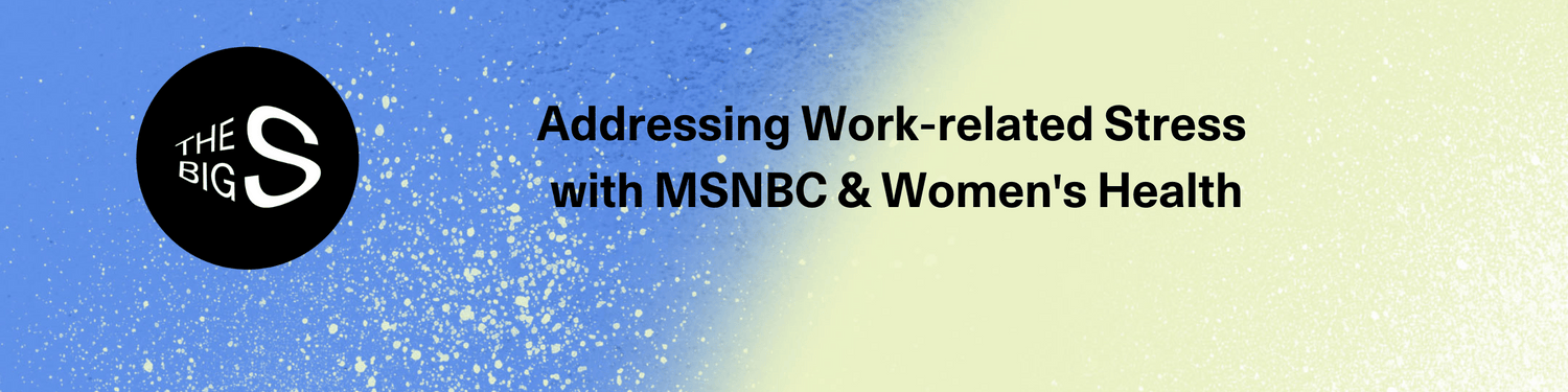 Addressing Work Related Stress with MSNBC and Women's Health