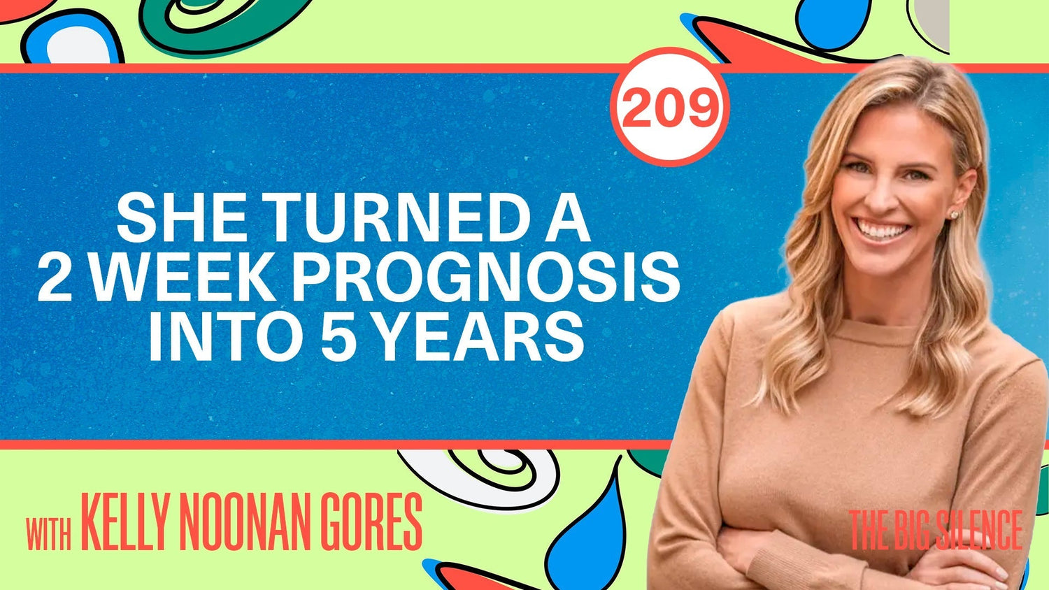 209. Filmmaker Kelly Noonan Gores on the Placebo Effect, Forgiveness & the Body's Hidden Wisdom