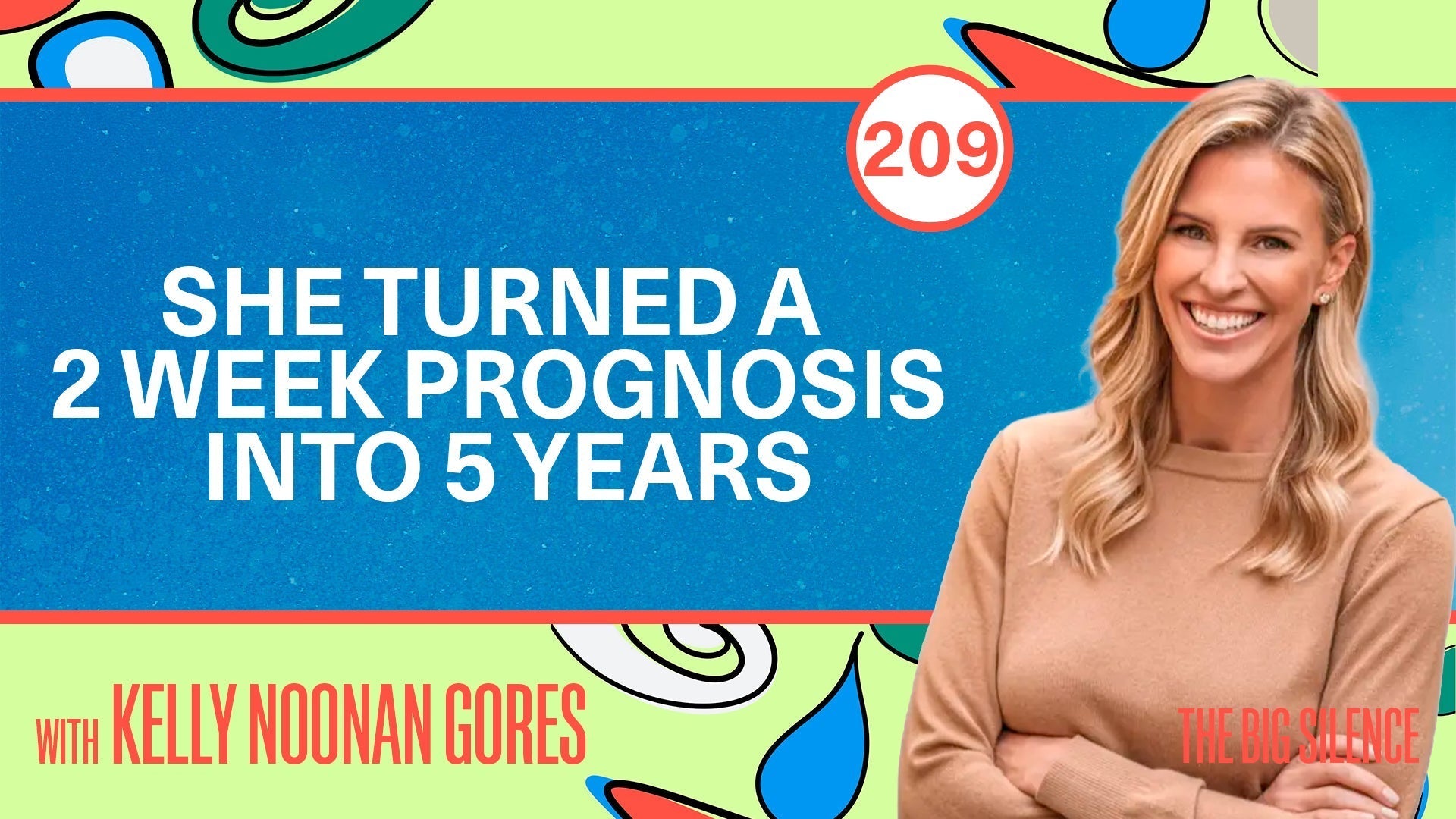 209. Filmmaker Kelly Noonan Gores on the Placebo Effect, Forgiveness & the Body's Hidden Wisdom