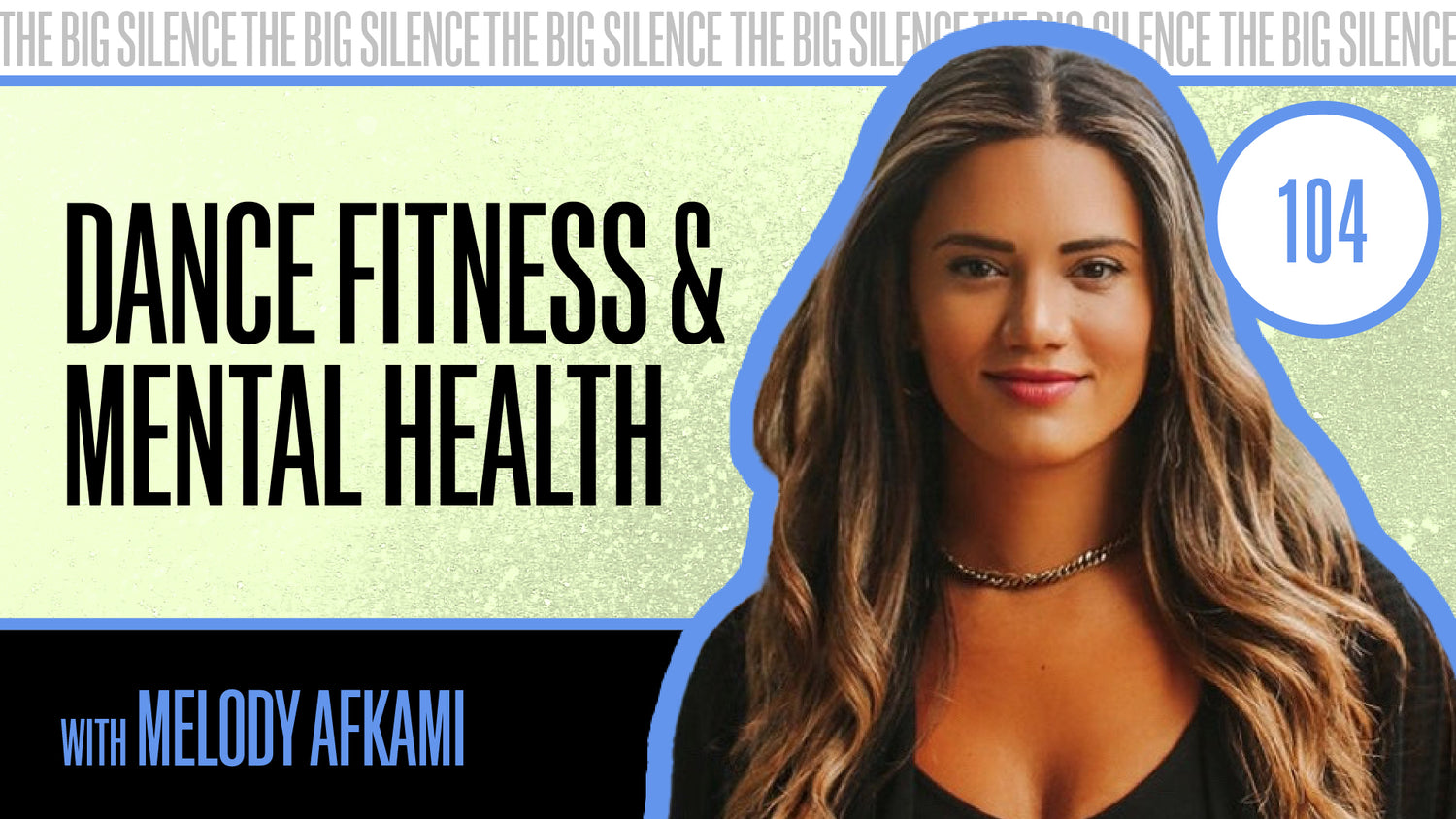 104. DANCE TO HEAL: BRIDGING THE GAP OF DANCE FITNESS & MENTAL HEALTH WITH MELODY AFKAMI