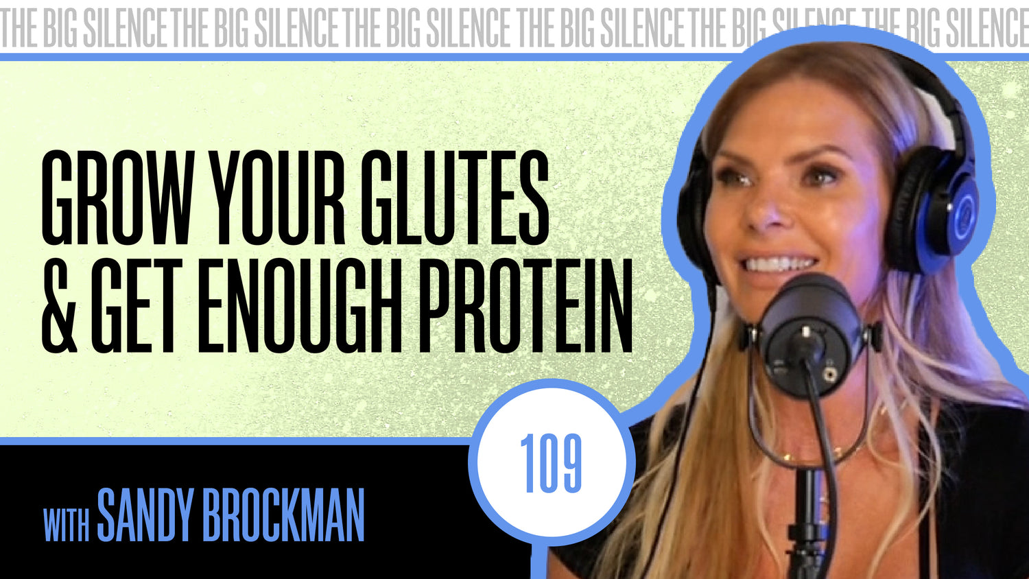109. SECRETS TO GROWING GLUTES, PROTEIN INTAKE & SUPPORTING YOUR BODY THROUGH MENOPAUSE WITH ELITE TRAINER SANDY BROCKMAN