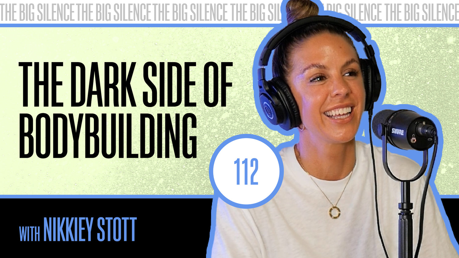 112. NIKKIEY STOTT ON THE DARK SIDE OF BODYBUILDING, HOW TO BUILD MUSCLE & HACKS FOR GYM DISCIPLINE