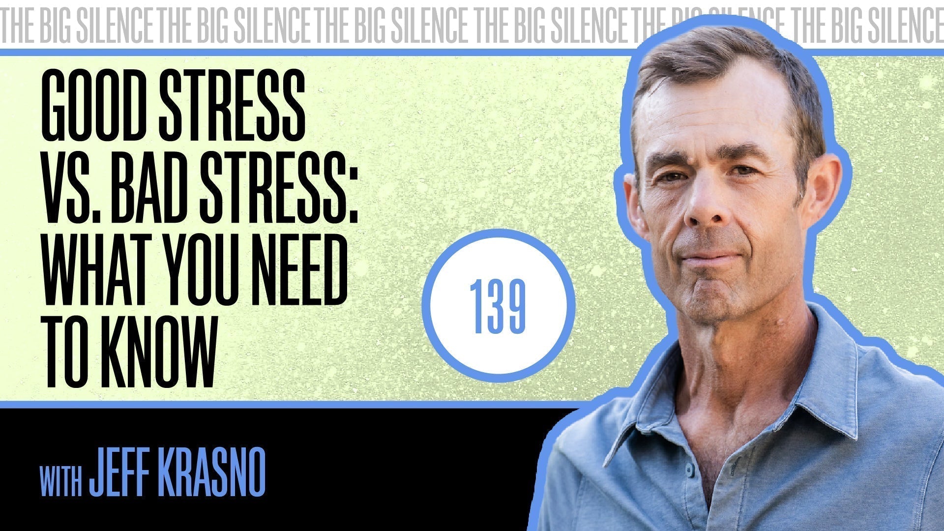 139. GOOD STRESS: JEFF KRASNO’S BLUEPRINT FOR HEALTH, RESILIENCE & HARMONY