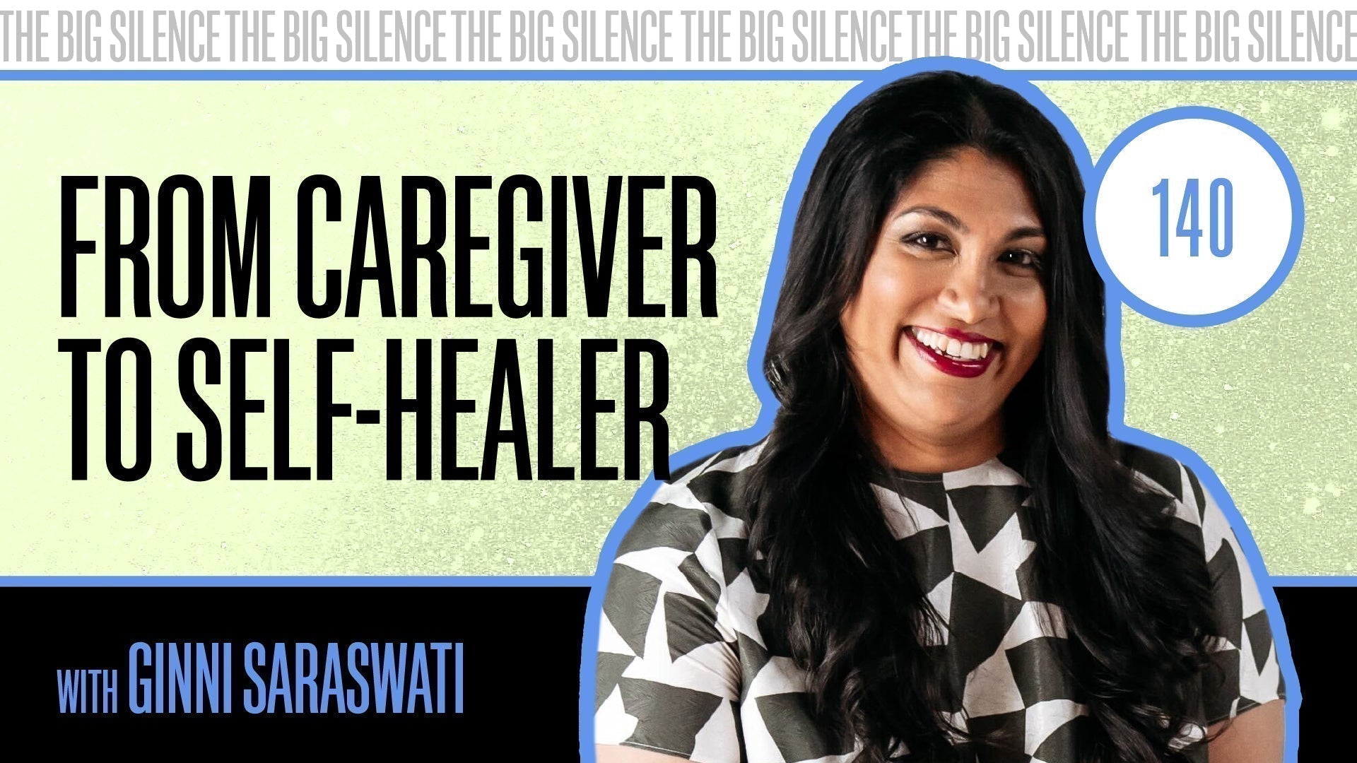 140. FROM CAREGIVER TO SELF-HEALER: GINNI SARASWATI ON MENTAL HEALTH & INNER CHILD WORK