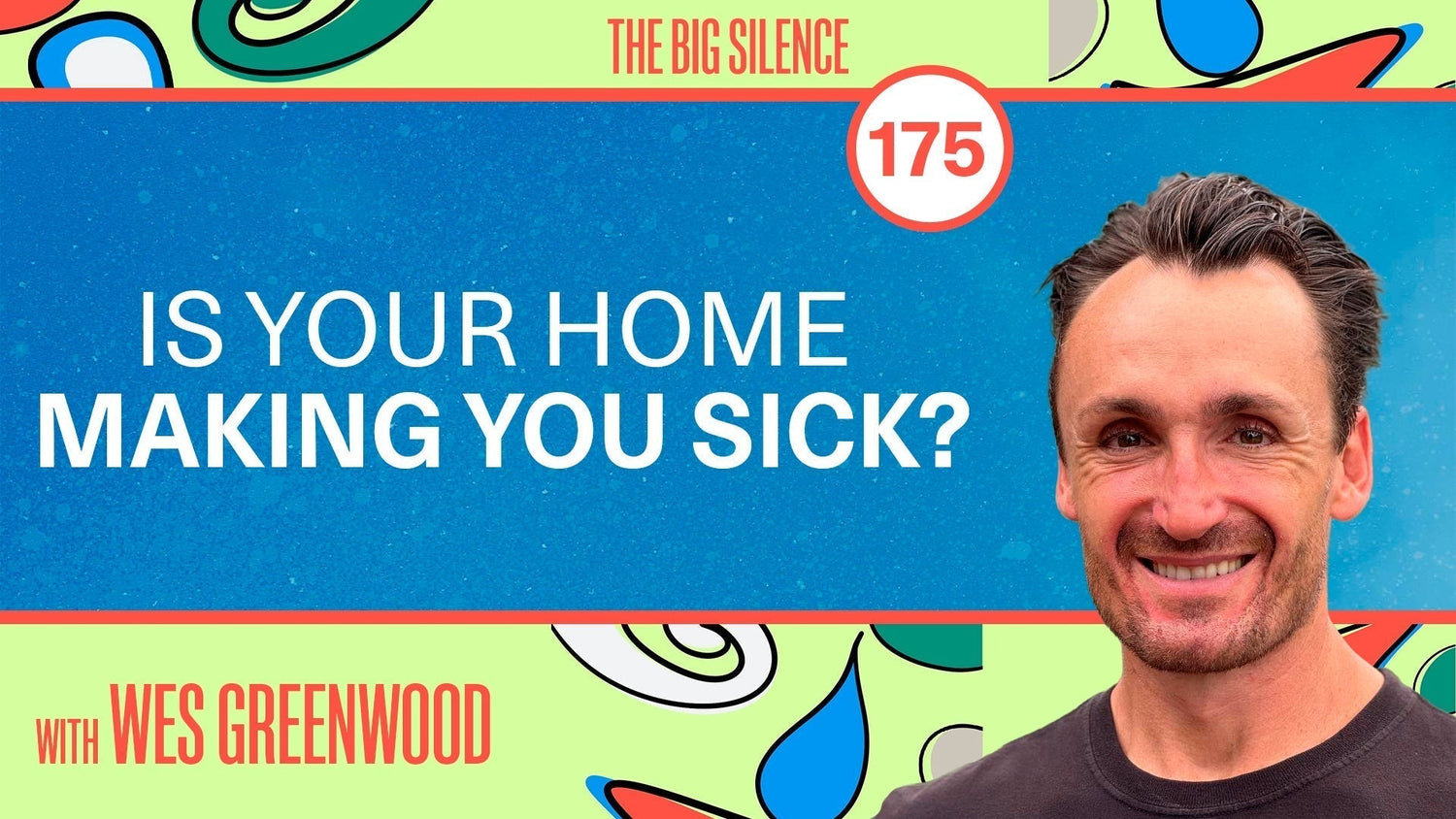 175. Why Clean Air Matters | Jaspr’s Wes Greenwood on Mold Illness, Air Quality & Inflammation