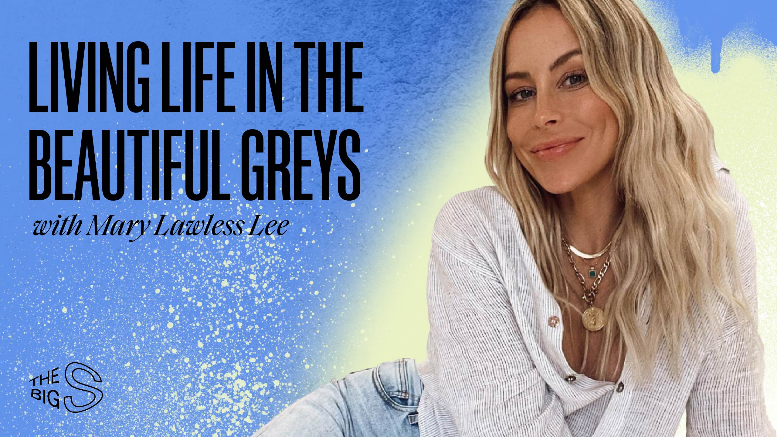 37. Living Life in the Beautiful Greys with Mary Lawless Lee