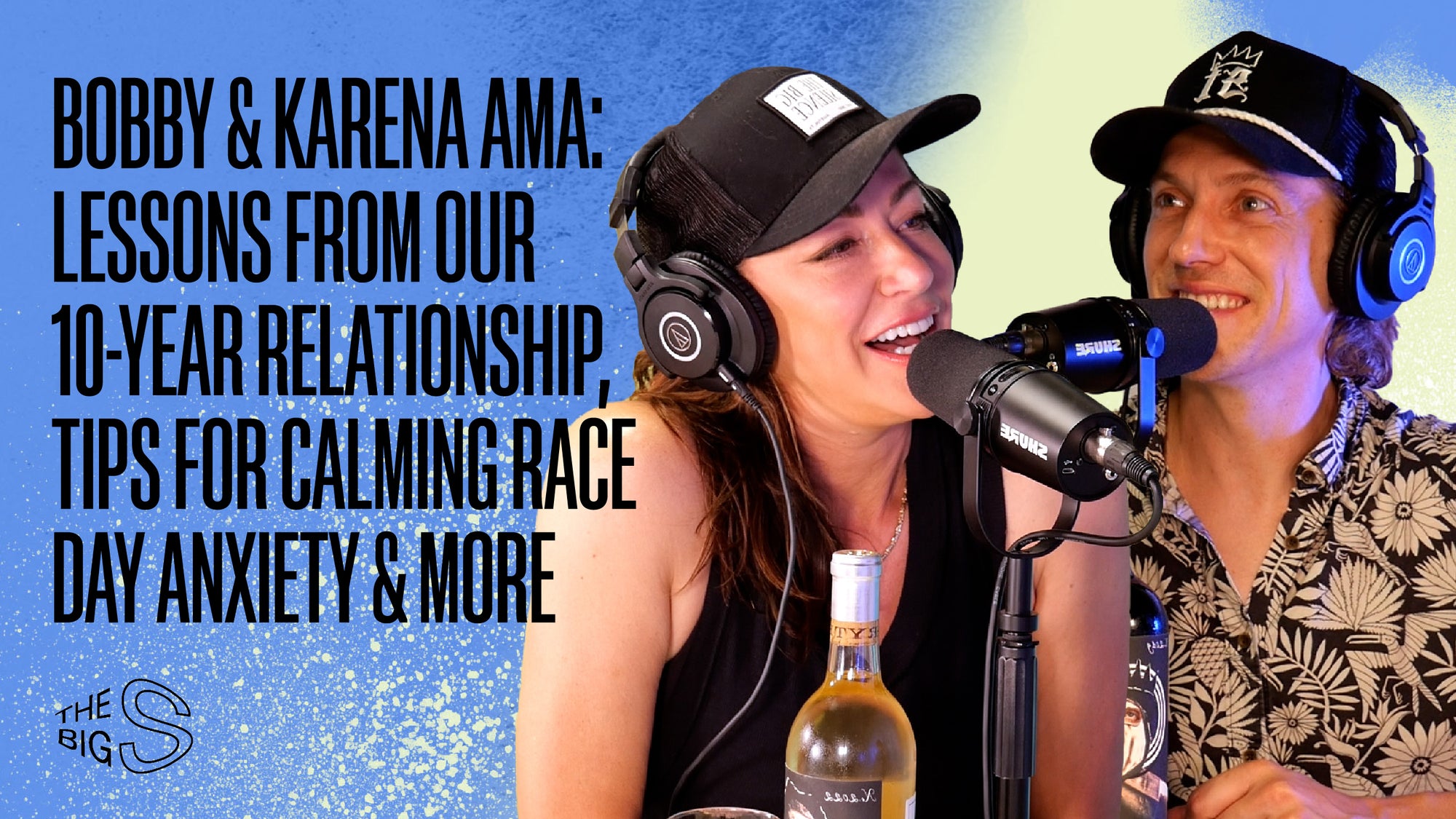 64. Bobby & Karena AMA: Lessons from Our 10-Year Relationship, Tips for Calming Race Day Anxiety & More