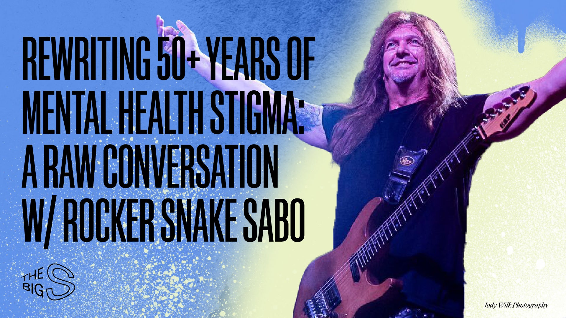 74. Rewriting 50+ Years of Mental Health Stigma: A Raw Conversation with Rocker Snake Sabo