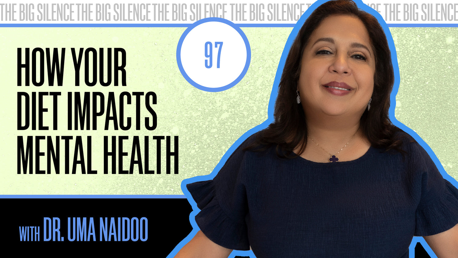 97. COOKING UP ANXIETY RELIEF: HOW YOUR DIET IMPACTS MENTAL HEALTH WITH DR. UMA NAIDOO
