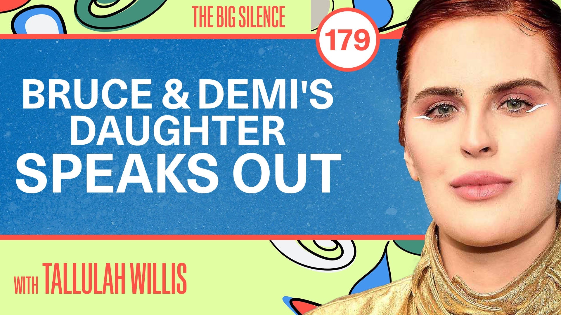 179. Finding Good Grief: Tallulah Willis on Growing Up in Public, Redefining Loss & Trusting Yourself