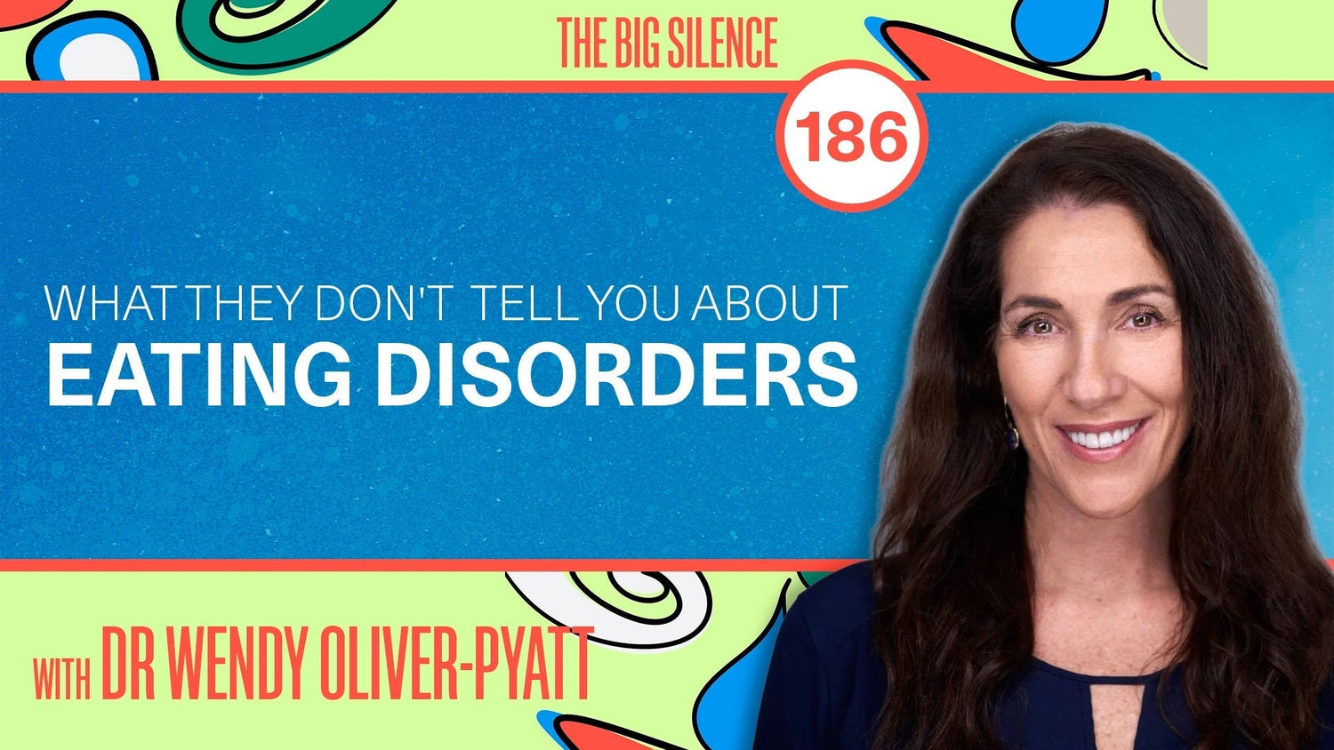 186. The Mental Illness Nobody Talks About with Dr. Wendy Oliver-Pyatt