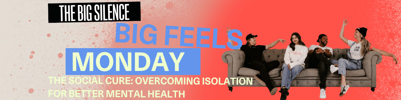 The Social Cure: Overcoming Isolation for Better Mental Health