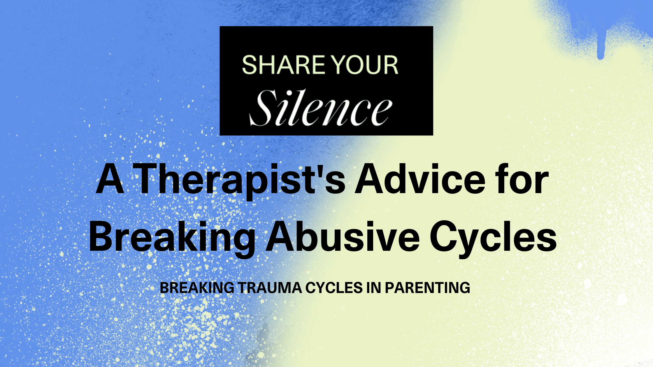 Breaking Trauma Cycles in Parenting